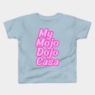 My Mojo Dojo Casa Kids T-Shirt